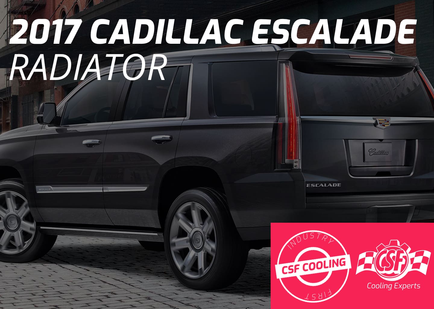 2017 Cadillac Escalade Radiator